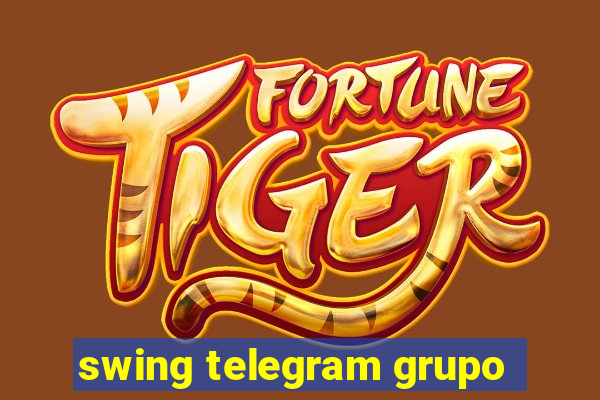 swing telegram grupo